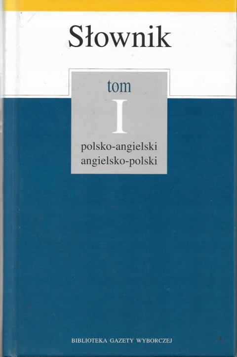 Słownik polsko-angielski i angielsko-polski Biblioteka Gazety Wyborczej