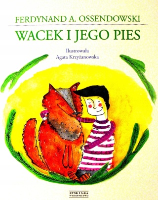 Wacek i jego pies Ferdynand A. Ossendowski