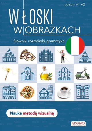 Włoski w obrazkach Słownik, rozmówki, gramatyka Praca zbiorowa