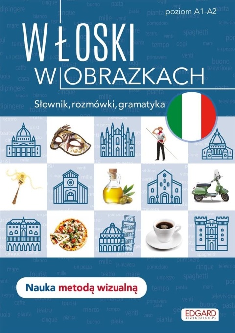 Włoski w obrazkach Słownik, rozmówki, gramatyka Praca zbiorowa