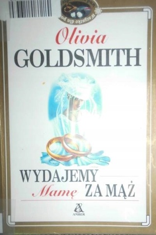 Wydajemy mamę za mąż Olivia Goldsmith