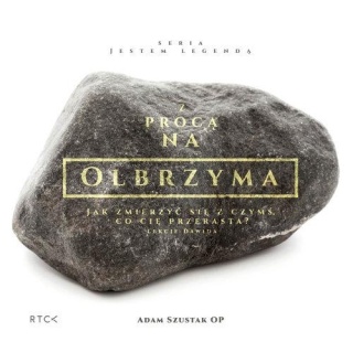 Z procą na olbrzyma. Lekcje Dawida Adam Szustak