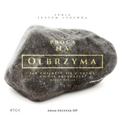Z procą na olbrzyma. Lekcje Dawida Adam Szustak