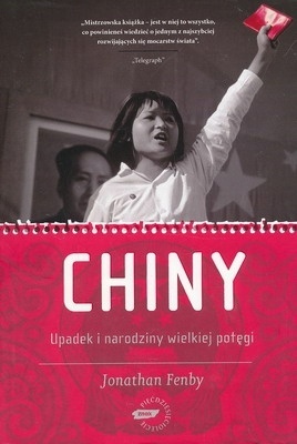 Chiny upadek i narodziny wielkiej potęg i Jonathan Fenby