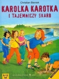 Karolka Karotka i tajemniczy skarb Bieniek Christian