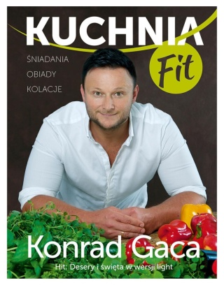 Kuchnia FIT Konrad Gaca