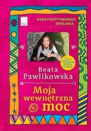 MOJA WEWNĘTRZNA MOC Pawlikowska