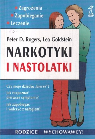 NARKOTYKI I NASTOLATKI LEA GOLDSTEIN, PETER ROGERS