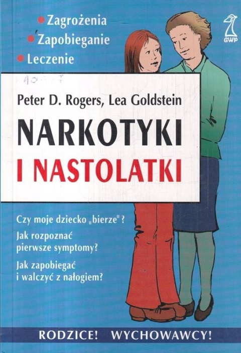 NARKOTYKI I NASTOLATKI LEA GOLDSTEIN, PETER ROGERS