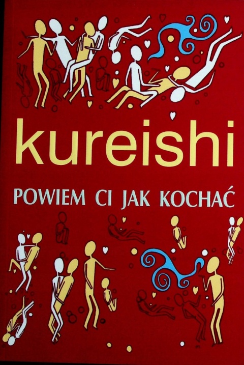 Powiem ci jak kochać Hanif Kureishi
