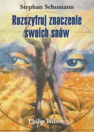 Rozszyfruj znaczenie swoich snów Stephan Schumann