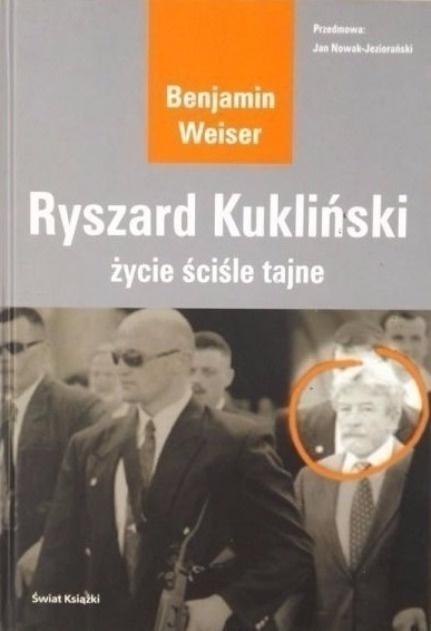Ryszard Kukliński Życie ściśle tajne Benjamin Weiser