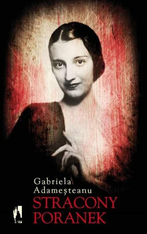 Stracony poranek Gabriela Adamesteanu