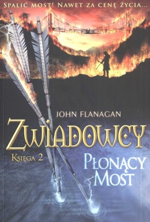 Zwiadowcy. Księga 2. Płonący most John Flanagan