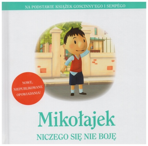 Mikołajek Niczego się nie boję Jean-Jacques Sempé, René Goscinny