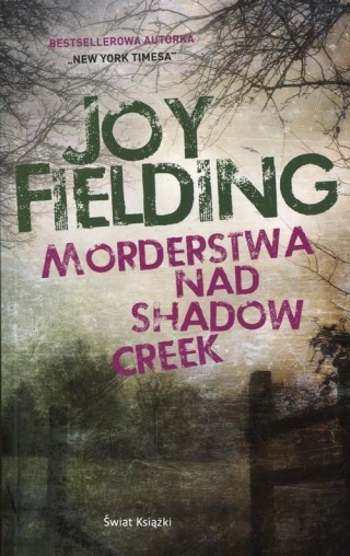 Morderstwa nad Shadow Creek Joy Fielding