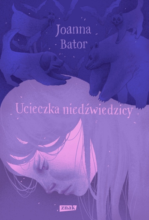 Ucieczka niedźwiedzicy Joanna Bator