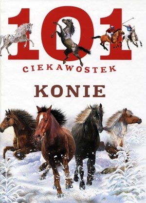 101 ciekawostek. Konie Anais Puygrenier