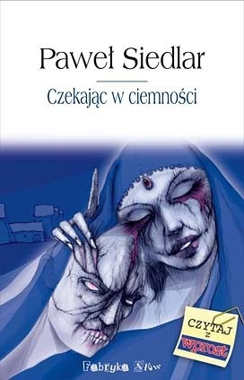 Czekając w ciemności Paweł Siedlar