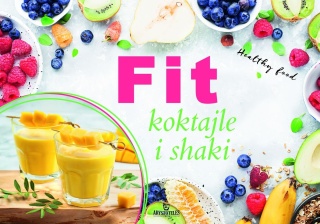Fit koktajle i shaki Praca zbiorowa
