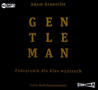 Gentleman. Podręcznik dla klas wyższych Adam Granville