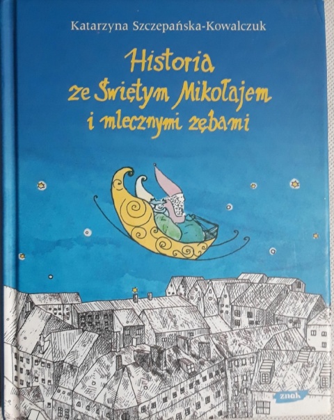Historia ze Świętym Mikołajem i mlecznymi zębami