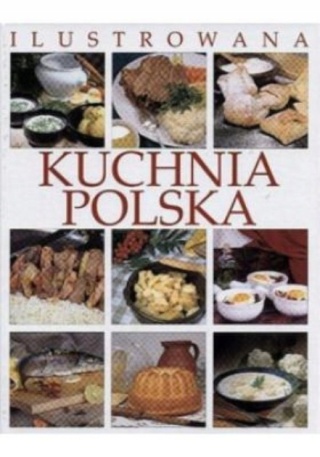Ilustrowana kuchnia polska Danuta Dębska