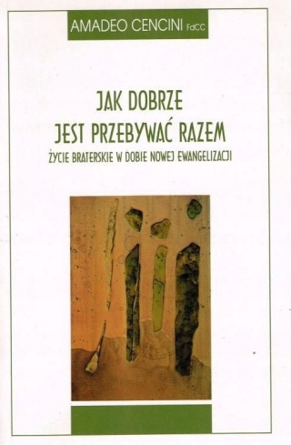 Jak dobrze jest przebywać razem AmadeoCencini