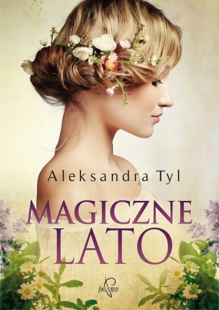 Magiczne lato Aleksandra Tyl