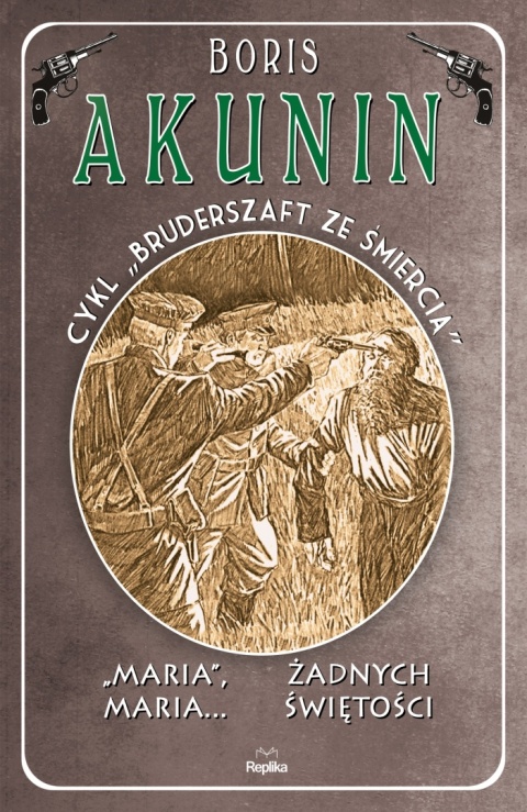Maria, Maria / Żadnych świętości Boris Akunin