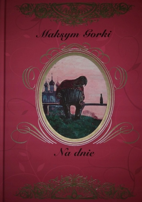 Na dnie Maksym Gorki