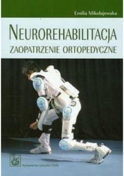 Neurorehabilitacja Zaopatrzenie ortopedyczne Emilia Mikołajewska