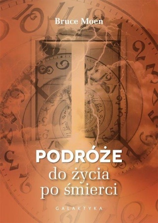 Podróże do życia po śmierci Bruce Moen