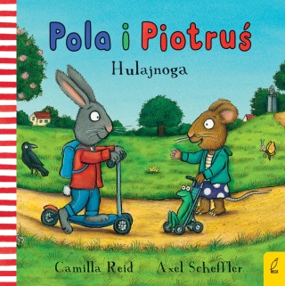 Pola i Piotruś Hulajnoga Camilla Reid