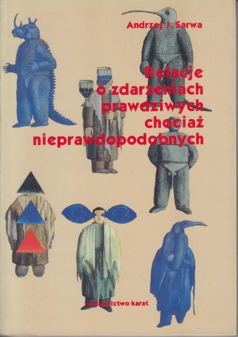 RELACJE O ZDARZENIACH PRAWDZIWYCH CHOCIAŻ NIEPRAWDOPODOBNYCH