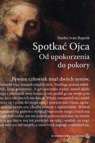 Spotkać Ojca. Od upokorzenia do pokory (książka) Marko Ivan Rupnik
