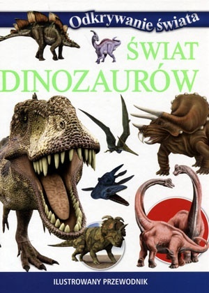 Świat dinozaurów Praca zbiorowa