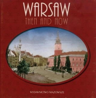 Warszawa dawniej i teraz wersja angielska Robert Marcinkowski