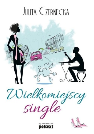 Wielkomiejscy single Julita Czernecka