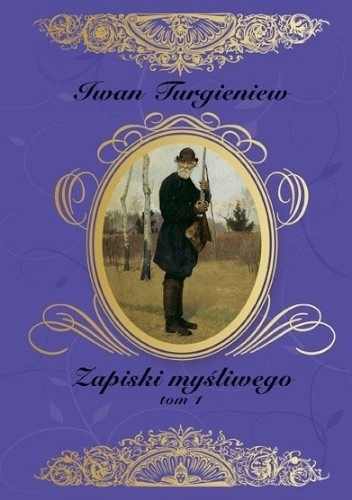 ZAPISKI MYŚLIWEGO TOM 1 IWAN TURGIENIEW