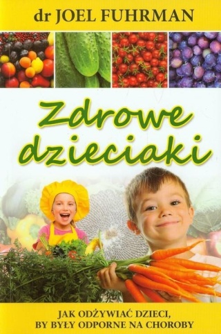 Zdrowe dzieciaki Joel Fuhrman