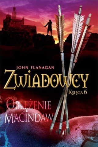 Zwiadowcy Księga 6 Oblężenie Macindaw Flanagan John