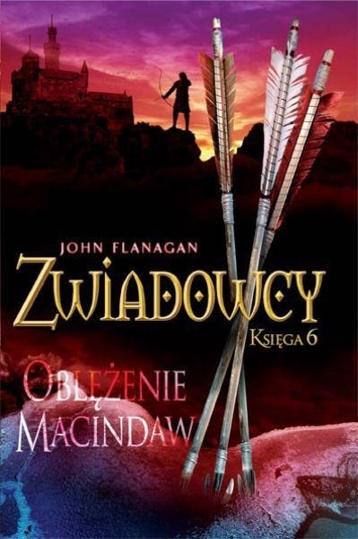 Zwiadowcy Księga 6 Oblężenie Macindaw Flanagan John