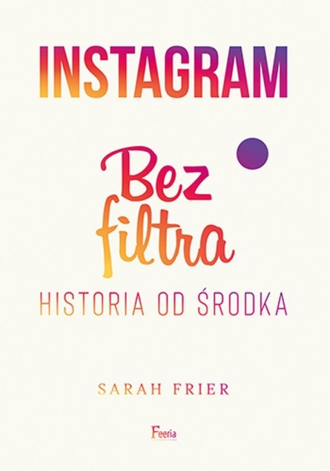 Bez filtra Instagram Sarah Frier