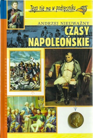 CZASY NAPOLEOŃSKIE ANDRZEJ NIEUWAŻN