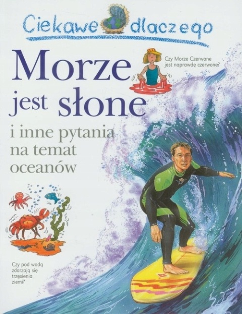 Ciekawe dlaczego morze jest słone. Anita Ganeri
