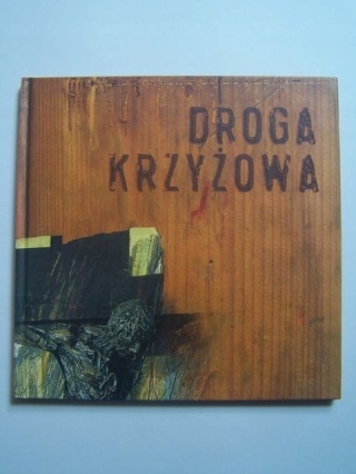 Droga Krzyżowa : medytacje Praca zbiorowa