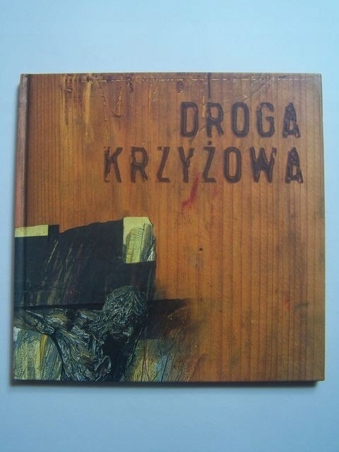 Droga Krzyżowa : medytacje Praca zbiorowa