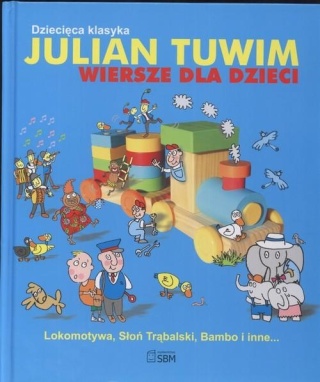 Dziecięca klasyka. Julian Tuwim. Wiersze dla dzieci Julian Tuwim