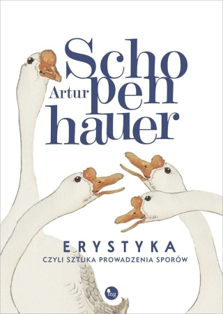 Erystyka czyli sztuka prowadzenia sporów Artur Schopenhauer